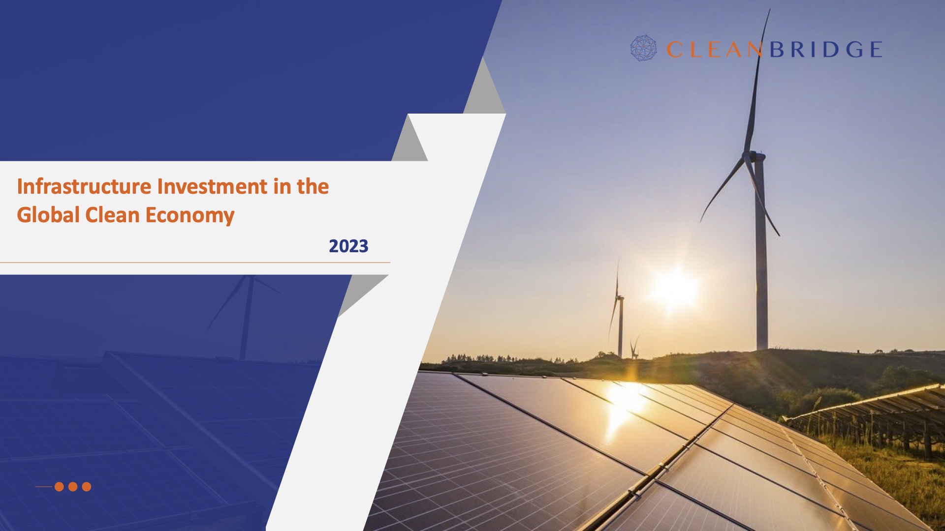 CleanBridge Infrastructure Investment in the Global Clean Economy 2023 ...